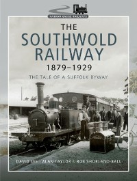 Cover Southwold Railway 1879-1929