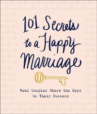 Cover 101 Secrets to a Happy Marriage