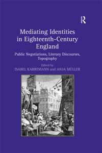 Cover Mediating Identities in Eighteenth-Century England