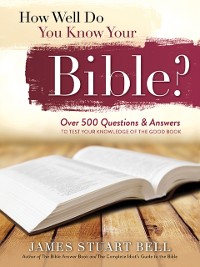 Cover How Well Do You Know Your Bible?