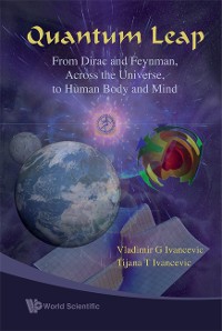 Cover Quantum Leap: From Dirac And Feynman, Across The Universe, To Human Body And Mind
