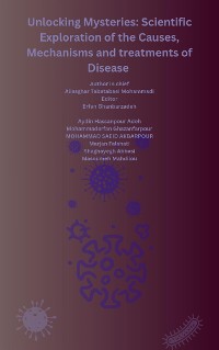 Cover Unlocking Mysteries: Scientific Exploration of the Causes, Mechanisms and treatments of Disease