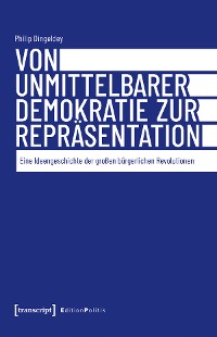 Cover Von unmittelbarer Demokratie zur Repräsentation