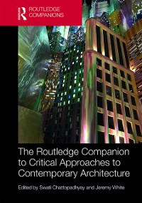 Cover Routledge Companion to Critical Approaches to Contemporary Architecture