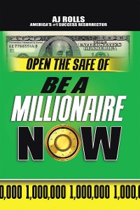 Cover Open the Safe of Be a Millionaire Now