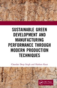 Cover Sustainable Green Development and Manufacturing Performance through Modern Production Techniques