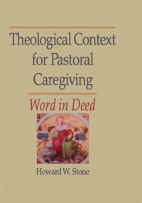 Cover Theological Context for Pastoral Caregiving