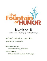 Cover The Fountain of Humor Number 3 (Includes Some Salty Language and RisquÃ© Tellings)