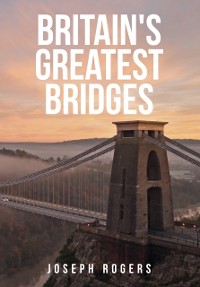 Cover Britain''s Greatest Bridges