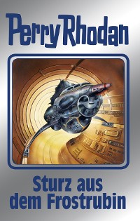 Cover Perry Rhodan 131: Sturz aus dem Frostrubin (Silberband)