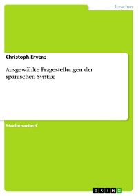 Cover Ausgewählte Fragestellungen der spanischen Syntax