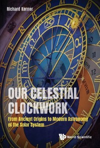 Cover OUR CELESTIAL CLOCKWORK