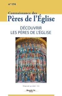 Cover Connaissance des Pères de l''Église n°174