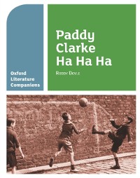 Cover Oxford Literature Companions: Paddy Clarke Ha Ha Ha