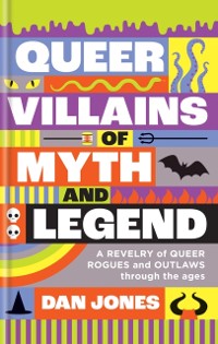 Cover Queer Villains of Myth and Legend