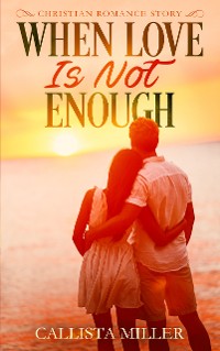 Cover When Love Is Not Enough