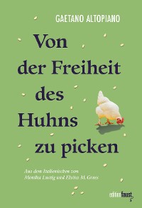 Cover Von der Freiheit des Huhns zu picken