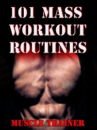 Cover 101 Mass Workout Routines