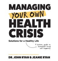 Cover MANAGING YOUR OWN HEALTH CRISIS