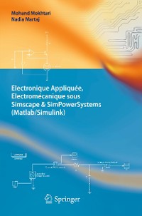 Cover Electronique Appliquée, Electromécanique sous Simscape & SimPowerSystems (Matlab/Simulink)
