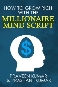Cover How to Grow Rich with The Millionaire Mind Script