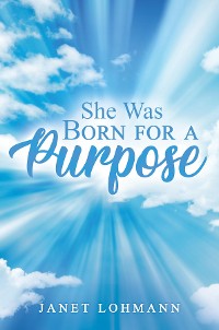 Cover She Was Born for a Purpose