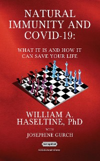 Cover Natural Immunity and Covid-19: What It Is and How It Can Save Your Life