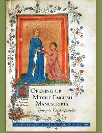 Cover Opening Up Middle English Manuscripts