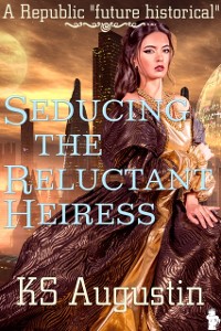 Cover Seducing The Reluctant Heiress