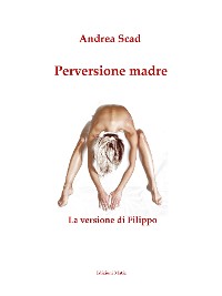 Cover Perversione madre - La versione di Filippo