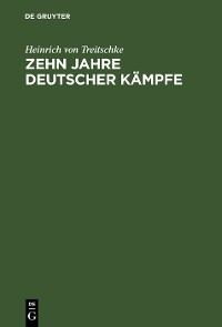 Cover Zehn Jahre deutscher Kämpfe