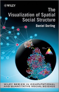 Cover The Visualization of Spatial Social Structure