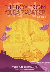 Cover The Boy From Clearwater: Book 2