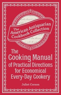 Cover Cooking Manual of Practical Directions for Economical Every-Day Cookery