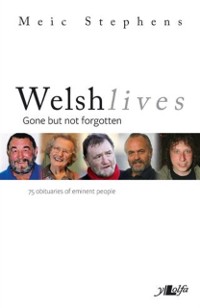 Cover Welsh Lives - Gone but Not Forgotten