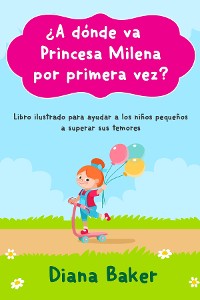 Cover ¿A dónde va Princesa Milena por primera vez?
