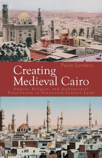 Cover Creating Medieval Cairo