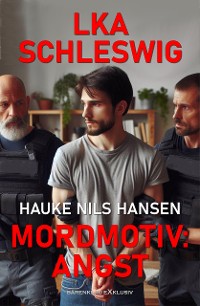 Cover LKA Schleswig – Mordmotiv: Angst