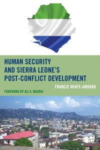 Cover Human Security and Sierra Leone's Post-Conflict Development