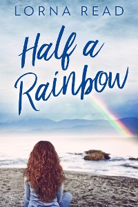 Cover Half A Rainbow