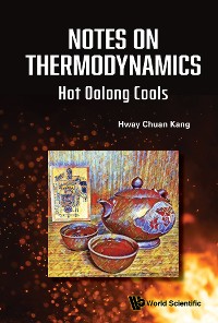 Cover NOTES ON THERMODYNAMICS: HOT OOLONG COOLS