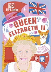 Cover DK Life Stories Queen Elizabeth II