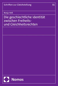 Cover Die geschlechtliche Identität zwischen Freiheits- und Gleichheitsrechten