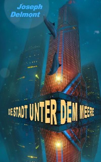 Cover Die Stadt unter dem Meere (Roman)
