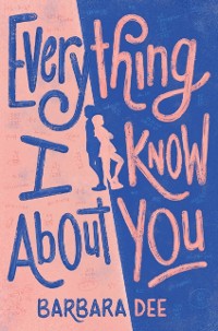 Cover Everything I Know About You