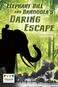 Cover Elephant Bill and Bandoola's Daring Escape