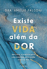 Cover Existe vida além da dor