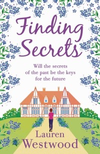 Cover Finding Secrets : An uplifting romance where love conquers all