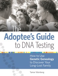 Cover Adoptee's Guide to DNA Testing