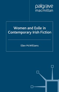 Cover Women and Exile in Contemporary Irish Fiction